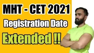 MHT - CET 2021 REGISTRATION DATE EXTENDED EXAM POSTPONED ?| MHT - CET 2021 | REGISTRATION DATE