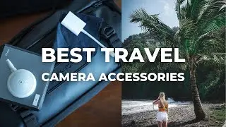 Five Essential Camera Accessories for Travel Photography