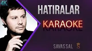 Hatıralar (КАРАОКЕ)