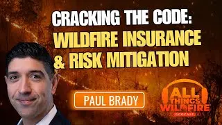 Cracking the Code: Wildfire Insurance & Risk Mitigation