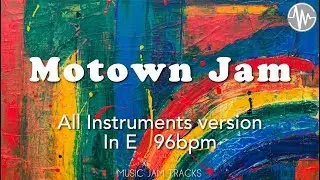 Motown Jam E Major 96bpm All Instruments BackingTrack