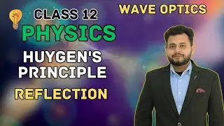 Huygen's Principle and Reflection Explained | Class 12 Physics