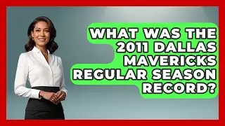 What Was The 2011 Dallas Mavericks Regular Season Record? - Epic Sports Tales