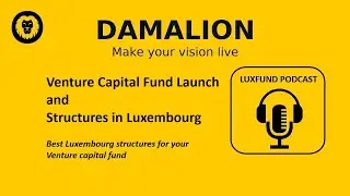 VENTURE CAPITAL FUND: Luxembourg VC fund launch and best investment structures