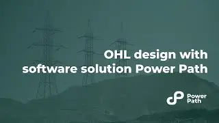 Проектирование линии электропередачи с помощью программного решения Power Path