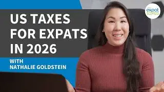 What's New in 2026 for US Expat Taxes - Everything Americans Abroad Need to Know to File