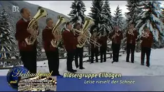 Bläsergruppe Ellbögen - Leise rieselt der Schnee (Offizielles Video)