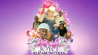 Celebrating the Life of JOYCE ELIZABETH COLEY| Funeral Service - JANUARY 17, 2025 @ 12:00 Noon