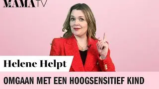 Is jouw kind hoogsensitief? Dan komen deze tips zeker van pas