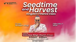 KINGDOM FINANCE CLASS :SEEDTIME AND HARVEST