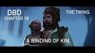 Dead By Daylight: Chapter 18 &lsquo;A Binding Of Kin&rsquo; trailer. New killer The Twins
