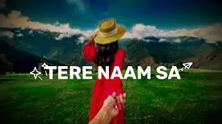 last__beats / tere naam sa (OFFICE MUGIC SONG LYRICS) VIDEO THERE NAAM SA SONG 