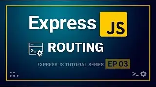 Express.js Routing: The ONLY Guide You Need