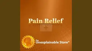 Pain Relief Pt. 2