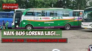 #tripreport naik bus Lorena (lagi) Tanjung Priok bogor