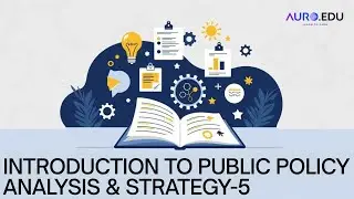 Introduction to Public Policy Analysis & Strategy 5