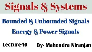 Signal & System | Lec-10 | Bounded and Unbounded signals | Energy and power signals | Target IES
