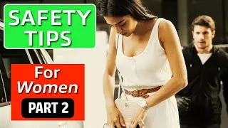 7 Safety Tips for Women Part 2