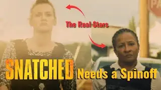 SNATCHED Fizzled, But A Spinoff Would be FIRE!