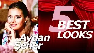 AYDAN ŞENER. 5 BEST LOOKS! #aydansener #aydanshener #bestlooks