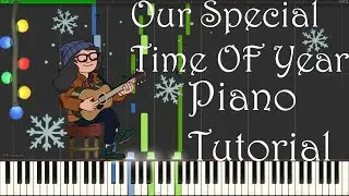 Amphibia - Our Special Time Of Year (Rebecca Sugar) Piano Tutorial