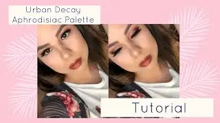 Urban Decay Aphrodisiac Palette Tutorial