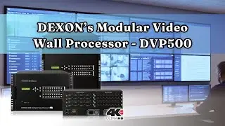 DEXON DVP500x &ndash; 4K60 Video Wall Processor for Professional AV Systems