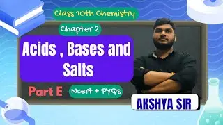 Class 10 Acids, Bases and Salts | NCERT Chapter 2 |Part - E | Important Reactions & Uses |