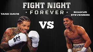 Gervonta Tank Davis Vs Shakur Stevenson | Fight Night Forever | Fight In The Future