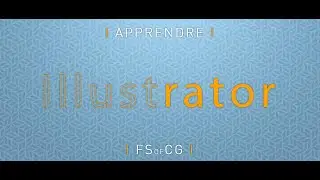 Apprendre Illustrator de A &agrave; Z !