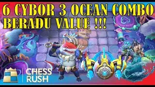 BERADU VALUE  !!! 6 CYBORG 3 OCEAN COMBO - SOLO TURBO - CHESS RUSH INDONESIA S10
