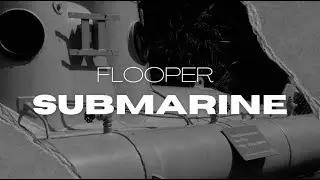 Flooper - Submarine