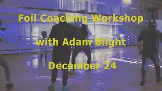 Foil Coaching Workshop with Adam Blight Dec 24