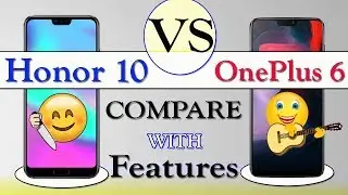 Honor 10 ( VS ) OnePlus 6 - BEST COMPARE FOR YOU
