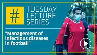 Management of infectious diseases in football - Prof. Tim Meyer.