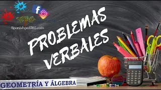 Problemas verbales- Geometría y álgebra