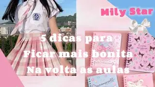 5 dicas para ficar mais bonita e organizada nas volta as aulas🩷