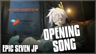 Epic Seven JP - OPENING SONG and CUTSCENE !!!