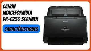 AVIS (2025) : Canon imageFORMULA DR-C230 Scanner. D&Eacute;TAILS