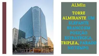 ALMI11: Elefante branco negociado a R$1727 o m2, 60% abaixo do VP, risco x retorno compensa?