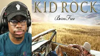 Kid Rock - Born Free REACTION!