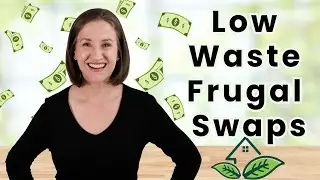 10 Less Wasteful Frugal Swaps I Use to Save Money!