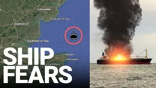 Ship packed with explosive Russian fertiliser adrift off Kent coast