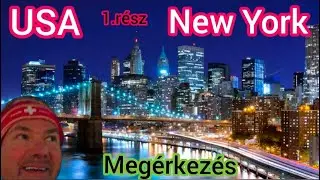 USA #1. rész NewYork 🌃megérkezés az 