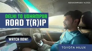 Delhi to Jammu  J&K Road Trip | Toyota Hilux | Abinashrobo vlogs #youtube #travel