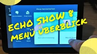 Smart Home: Echo Show 8 | Men&uuml;f&uuml;hrung im &Uuml;berblick