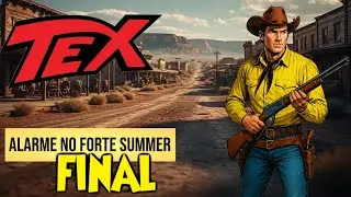 TEX WILLER &mdash; ALARME NO FORTE SUMMER &mdash; ФИНАЛ PT