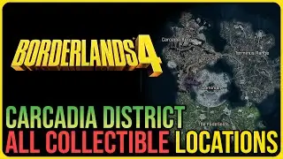 All Carcadia District Collectibles &ndash; Borderlands 4