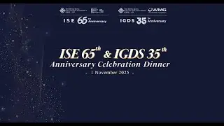 ISE 65th & IGDS 35th Anniversary Celebration Dinner