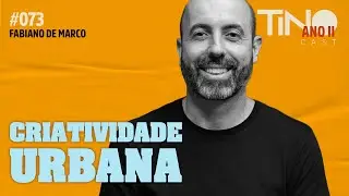 #073 — Criatividade Urbana